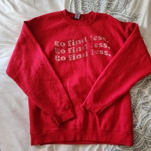 GO FIND LESS mantra pullover